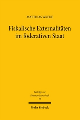 Fiskalische Externalit&auml;ten im f&ouml;derativen Staat - Matthias Wrede