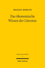 Das &ouml;konomische Wissen der Literatur - Michael Horvath