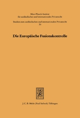 Die Europ&auml;ische Fusionskontrolle - 