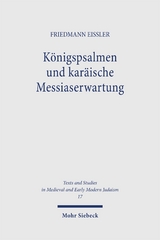 K&ouml;nigspsalmen und kar&auml;ische Messiaserwartung - Friedmann Ei&szlig;ler