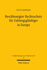 Beschleunigter Rechtsschutz f&uuml;r Zahlungsgl&auml;ubiger in Europa - Sven Mossler