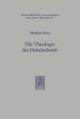 Die Theologie des Hebr&auml;erbriefs - Mathias Rissi