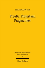 Preuße, Protestant, Pragmatiker - Friedemann Utz