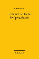 Gemeines deutsches Zivilproze&szlig;recht - Oskar B&uuml;low