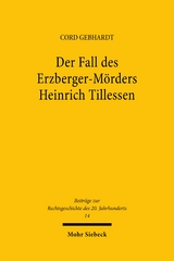 Der Fall des Erzberger-Mörders Heinrich Tillessen - Cord Gebhardt