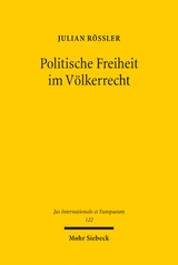 Politische Freiheit im V&ouml;lkerrecht - Julian R&ouml;ssler