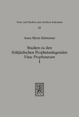 Studien zu den fr&uuml;hj&uuml;dischen Prophetenlegenden - Anna Maria Schwemer