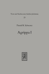 Agrippa I - Daniel R. Schwartz