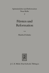 F&uuml;rsten und Reformation - Manfred Schulze