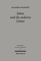 Jahwe und die anderen G&ouml;tter - Manfred Weippert