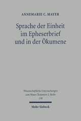 Sprache der Einheit im Epheserbief und in der &Ouml;kumene - Annemarie C. Mayer
