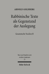 Rabbinische Texte als Gegenstand der Auslegung - Arnold Goldberg