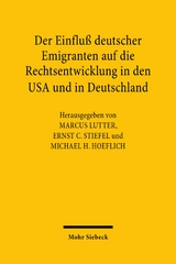 Der Einflu&szlig; deutscher Emigranten auf die Rechtsentwicklung in den USA und in Deutschland - 