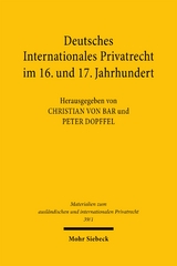 Deutsches Internationales Privatrecht im 16. und 17. Jahrhundert - 