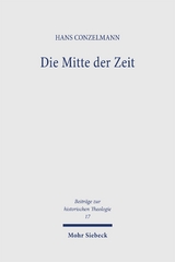 Die Mitte der Zeit - Hans Conzelmann