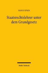 Staatsrechtslehrer unter dem Grundgesetz - Hans P. Ipsen
