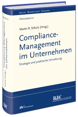 Compliance-Management im Unternehmen - Martin R. Schulz