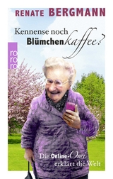 Kennense noch Bl&uuml;mchenkaffee? - Renate Bergmann