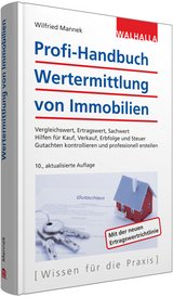 Profi-Handbuch Wertermittlung von Immobilien - Wilfried Mannek