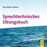 Sprechtechnisches Übungsbuch, CD, neu - Vera Balser-Eberle