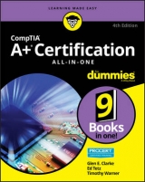 CompTIA A+ Certification All-in-One For Dummies - Clarke, Glen E.; Tetz, Edward; Warner, Timothy L.