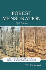 Forest Mensuration - Kershaw, John A.; Ducey, Mark J.; Beers, Thomas W.; Husch, Bertram