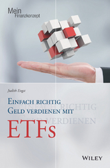 Einfach richtig Geld verdienen mit ETFs - Judith Engst