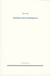 Wiener Miniaturenbuch - Peter Nau