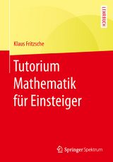 Tutorium Mathematik f&uuml;r Einsteiger - Klaus Fritzsche