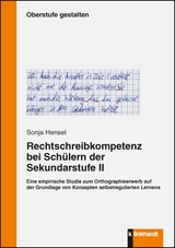 Rechtschreibkompetenz bei Schülern der Sekundarstufe II - Sonja Hensel