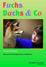 Fuchs, Dachs & Co. - Wullschleger, Véronique