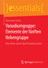 Vanadiumgruppe: Elemente der f&uuml;nften Nebengruppe - Hermann Sicius
