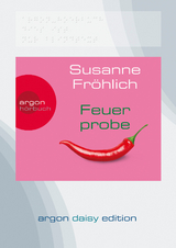 Feuerprobe (DAISY Edition) - Susanne Fr&ouml;hlich