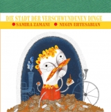 Stadt der verschwundenen Dinge - Samira Zamani