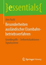 Besonderheiten ausl&auml;ndischer Eisenbahnbetriebsverfahren - J&ouml;rn Pachl