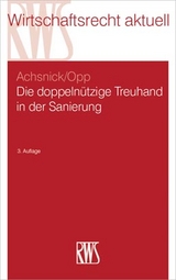 Die doppeln&uuml;tzige Treuhand in der Sanierung - Jan Achsnick, Julian Opp
