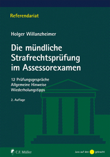 Die m&uuml;ndliche Strafrechtspr&uuml;fung im Assessorexamen - Holger Willanzheimer