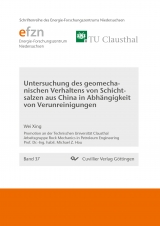 Untersuchung des geomechanischen Verhaltens von Schichtsalzen aus China in Abh&auml;ngigkeit von Verunreinigungen - Wei Xing