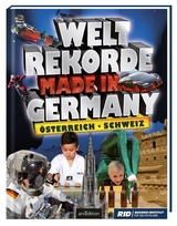 Weltrekorde Made in Germany, &Ouml;sterreich, Schweiz - Olaf Kuchenbecker