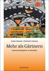 Mehr als G&auml;rtnern - Evelyn Hammes, Christiane Cantauw