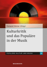 Kulturkritik und das Popul&auml;re in der Musik - 