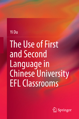 The Use of First and Second Language in Chinese University EFL Classrooms - Yi Du