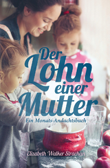 Der Lohn einer Mutter - Elizabeth Walker Strachan