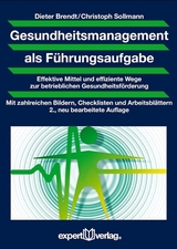 Gesundheitsmanagement als F&uuml;hrungsaufgabe - Dieter Brendt, Christoph Sollmann