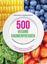 500 vegane Gaumenfreuden - Celine Steen, Joni Marie Newman
