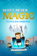 PL&Ouml;TZLICH ZAUBERER - Scott Meyer