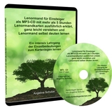 Lenormand f&uuml;r Einsteiger als MP3-CD mit mehr als 5 Stunden Lenormandkarten ausf&uuml;hrlich erkl&auml;rt, ganz leicht verstehen und Lenormand selbst deuten lernen - Angelina Schulze