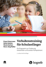 Verhaltenstraining f&uuml;r Schulanf&auml;nger - Franz Petermann, Heike Natzke, Nicole Gerken, Hans-J&ouml;rg Walter