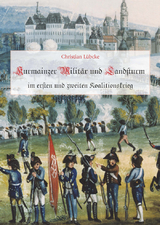 Kurmainzer Milit&auml;r im Ersten und Zweiten Koalitionskrieg - Christian L&uuml;bcke