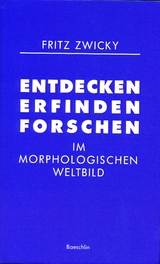 Entdecken, erfinden, forschen - Fritz Zwicky
